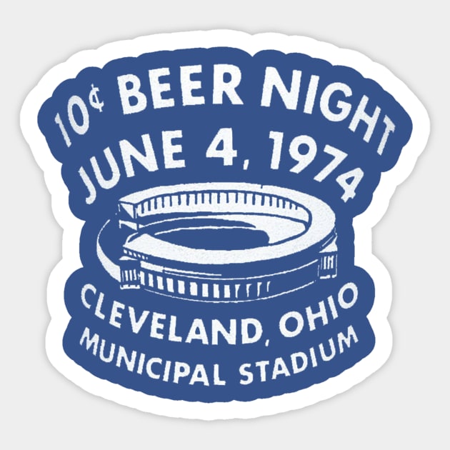 10 Cent Beer Night June 4, 1974 Cleveland, Ohio Sticker by dwolf